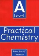 'A' Level Practical Chemistry Teacher's book by Brian Ratcliff (Paperback /