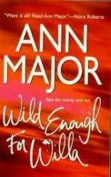 Wild enough for Willa by Ann Major (Paperback)