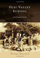 Ojai Valley School (Campus History). Taylor 9781467132640 Fast Free Shipping<|