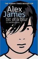Bit Of A Blur | Alex James | Book