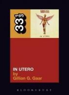 33 1/3: In utero by Gillian G Gaar (Paperback)