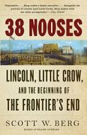 38 Nooses: Lincoln, Little Crow, and the Beginn. Berg Paperback<|
