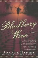 Blackberry Wine: A Novel | Harris, Joanne | Book