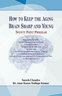 How to Keep the Aging Brain Sharp and Young?: T. Chandra, Suresh.#*=