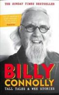 Tall tales and wee stories by Billy Connolly (Paperback)