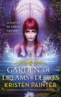 Crescent City: Garden of dreams and desires by Kristen L Painter (Paperback)