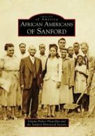 African Americans of Sanford (Images of America. Flewellyn<|