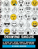 Drawing Emojis Step by Step with Easy Drawing Tutorials for Kids: A Step by Step