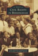 Civil Rights in Birmingham (Images of America (Arcadia Publishing)). Anderson<|