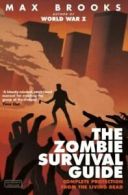 The Zombie Survival Guide (New Edition): Complete Protection from the Living