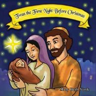 'Twas the First Night Before Christmas. Vonk, Beth 9781498454780 New.#