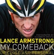 My comeback: up close and personal by Lance Armstrong  (Paperback)
