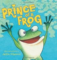 Prince of a Frog.by Urbanovic New 9780545636520 Fast Free Shipping<|