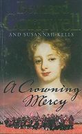 A Crowning Mercy | Bernard Cornwell and Susannah Kells | Book