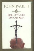 Rise, let us be on our way by John Paul (Hardback)