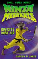 Ninja meerkats: Big city bust-up by Gareth P. Jones (Paperback)