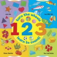 1, 2, 3: turn the wheels, learn to count! by Jan Lewis (Board book)