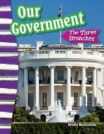 Our government: the three branches by Shelly Buchanan (Paperback)