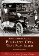 Pleasant City, West Palm Beach. Clarke, Jimerson 9780738517582 Free Shipping<|