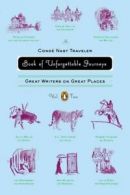The Conde Nast Traveler Book of Unforgettable Journeys: Volume II: Great