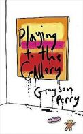 Playing to the Gallery: Helping contemporary art in... | Book