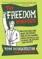 The Freedom Manifesto: How to Free Yourself fro. Hodgkinson<|