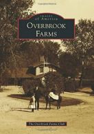 Overbrook Farms (Images of America (Arcadia Publishing)). Club 9781467121590<|