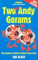 Two Andy Gorams: the funniest Scottish football songs ever by Ian Black