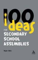 100 Ideas for Secondary School Assemblies (Continuum One Hundreds), Elkin, Susan