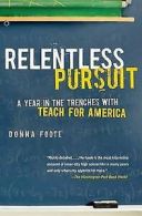 Foote, Donna : Relentless Pursuit: A Year in the Trench
