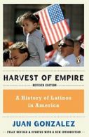 Harvest of Empire: A History of Latinos in America. Gonzalez 9780143119289<|