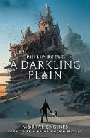 A Darkling Plain (Mortal Engines Quartet) | Reeve... | Book