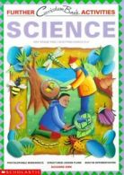 Further curriculum bank activities: Science, Key Stage two by Suzanne Kirk