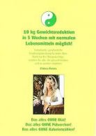 10 Kg Gewichtsreduktion in 5 Wochen mit normalen Le... | Book