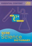 Essential content: GCSE science dictionary by David Baylis Graham Booth G. R