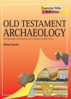 Essential Bible reference: Old Testament archaeology by Alfred J Hoerth