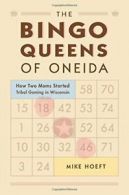 The Bingo Queens of Oneida: How Two Moms Starte. Hoeft<|