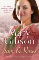 The Factory Girls: Jam & roses by Mary Gibson (Paperback)