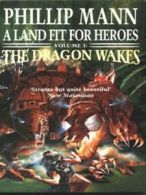 A land fit for heroes: The dragon wakes by Phillip Mann (Paperback)