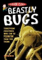 Clever clogs: Beastly bugs (Paperback)