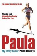 Paula: My Story So Far By Paula Radcliffe. 9780743478694