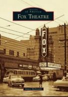 Fox Theatre (Images of America). McDonald 9780738594491 Fast Free Shipping<|