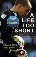 A life too short: the tragedy of Robert Enke by Ronald Reng (Hardback)
