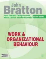 Work and organizational behaviour by John Bratton (Paperback)