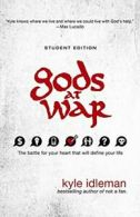 Gods at War: The Battle for Your Heart That Will Define Your Life. Idleman<|