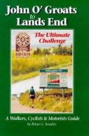 John O'Groats to Lands End: the ultimate challenge : a walkers, cyclists and