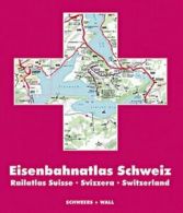 Eisenbahnatlas Schweiz By Eisenbahnatlas