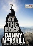 At the Edge: Riding for My Life | MacAskill, Danny | Book