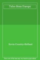 Tales from Europe By Kevin Crossley-Holland