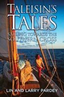 Taleisin's Tales: Sailing Towards the Southern Cross. Pardey 9781929214112<|